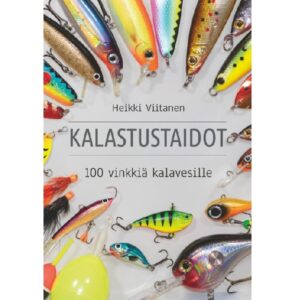 Kalastustaidot - 100 vinkkiä kalastajalle