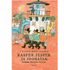 Kasper, Jesper ja Joonatan. Kolme iloista rosvoa