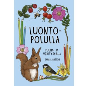 Luontopolulla - Puuha- ja värityskirja Jansson, Emma;