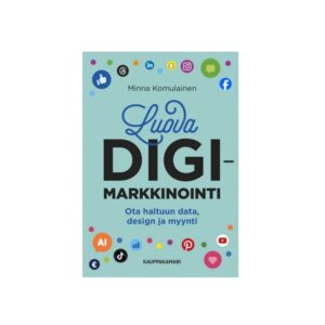 Luova digimarkkinointi – ota haltuun data, design ja myynti