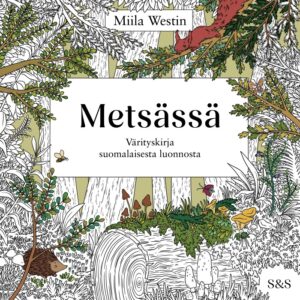 Metsässä Värityskirja suomalaisesta luonnosta