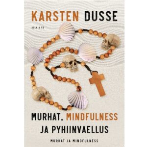 Murhat, mindfulness ja pyhiinvaellus Dusse, Karsten