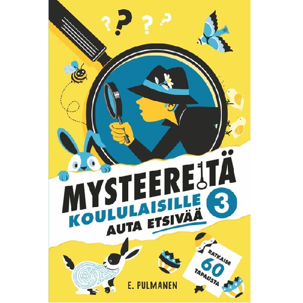Mysteereitä koululaisille 3 - Auta etsivää ja ratkaise 60 tapausta