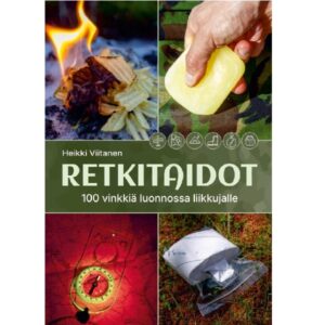 Retkitaidot - 100 vinkkiä luonnossa liikkujalle