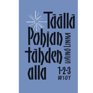 Täällä Pohjantähden alla -trilogia Linna, Väinö