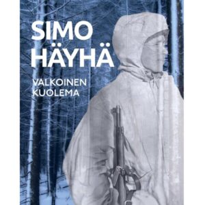 Simo Häyhä - Valkoinen kuolema