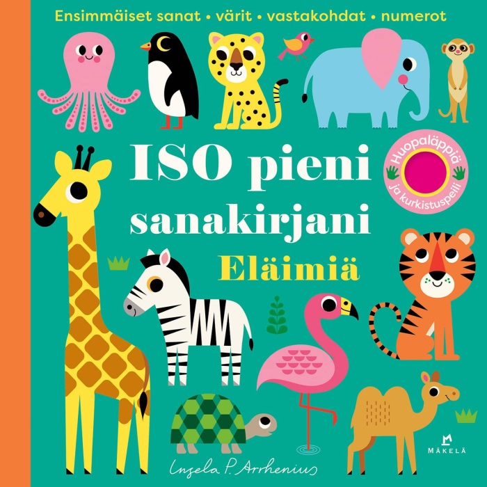 ISO pieni sanakirjani – Eläimiä Arrhenius, Ingela P.