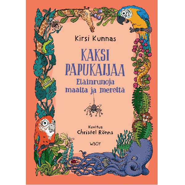 Kaksi papukaijaa – Eläinrunoja maalta ja mereltä, Kunnas, Kirsi