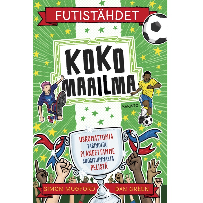 Futistähdet - Koko maailma, Mugford, Simon; Green, Dan