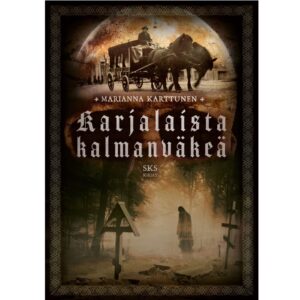 Karjalaista kalmanväkeä Karttunen, Marianna