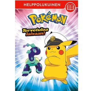 Pokémon - Tervetuloa laivaan! (helppolukuinen)