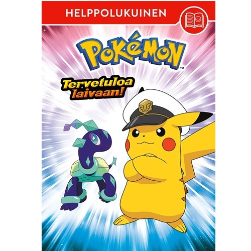 Pokémon - Tervetuloa laivaan! (helppolukuinen)