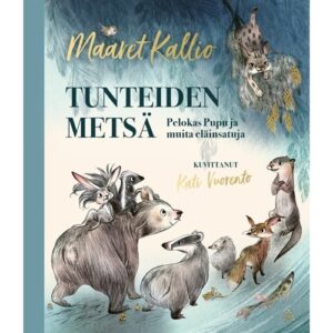 Tunteiden metsä, Kallio Maaret