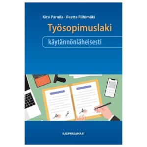 Työsopimuslaki käytännönläheisesti, Parnila, Kirsi; Riihimäki, Reetta