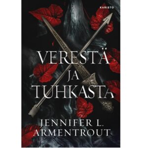 Verestä ja tuhkasta (jättipokkari) Armentrout, Jennifer L.