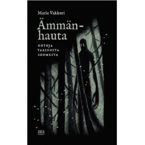 Ämmänhauta, Outoja tarinoita Suomesta