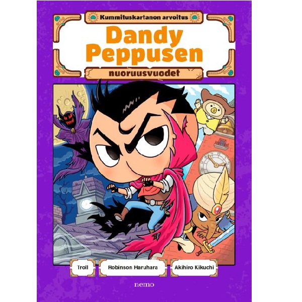 Dandy Peppusen nuoruusvuodet – Kummituskartanon arvoitus, Troll,Haruhara, Robinson