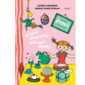 Tässäpä Peppi Pitkätossu: Hyvää syntymäpäivää, Peppi!