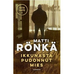 Ikkunasta pudonnut mies, Rönkä, Matti