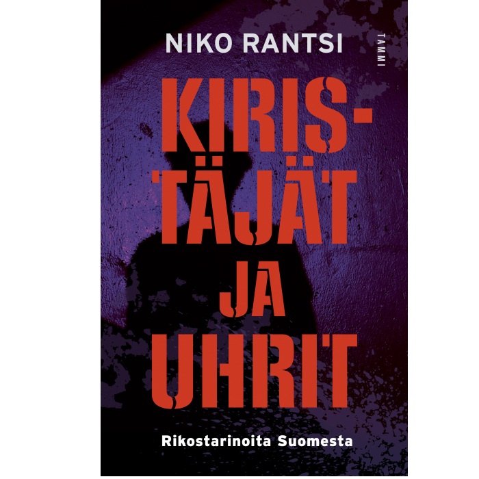 Kiristäjät ja uhrit Rikostarinoita Suomesta Rantsi, Niko