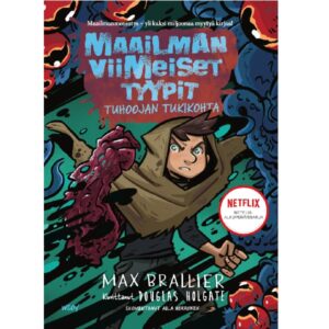 Maailman viimeiset tyypit: Tuhoojan tukikohta, Brallier, Max