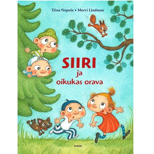 Siiri ja oikukas orava, Nopola, Tiina