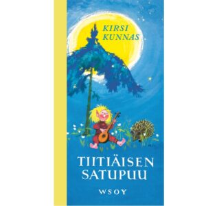 Tiitiäisen satupuu, Kunnas Kirsi