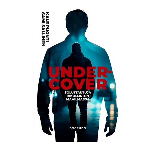 Undercover – Soluttautuja rikollisten maailmassa