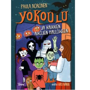 Yökoulu ja kaikkien aikojen halloween Noronen, Paula