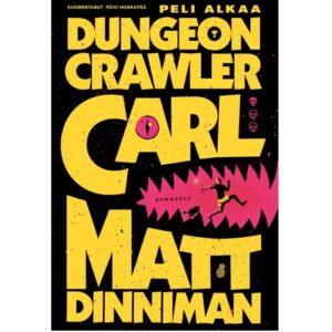Dungeon Crawler Carl - Peli alkaa, Dinniman, Matt