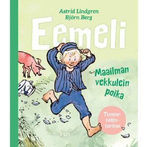 Eemeli: Maailman vekkulein poika, Lindgren, Astrid
