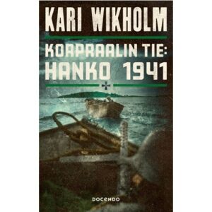 Korpraalin tie: Hanko 1941, Wikholm, Kari