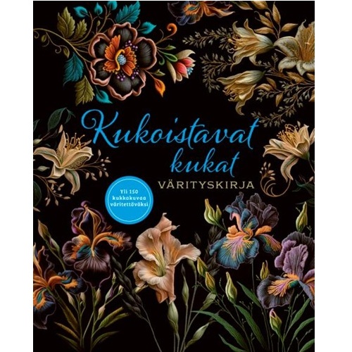 Kukoistavat kukat - Värityskirja